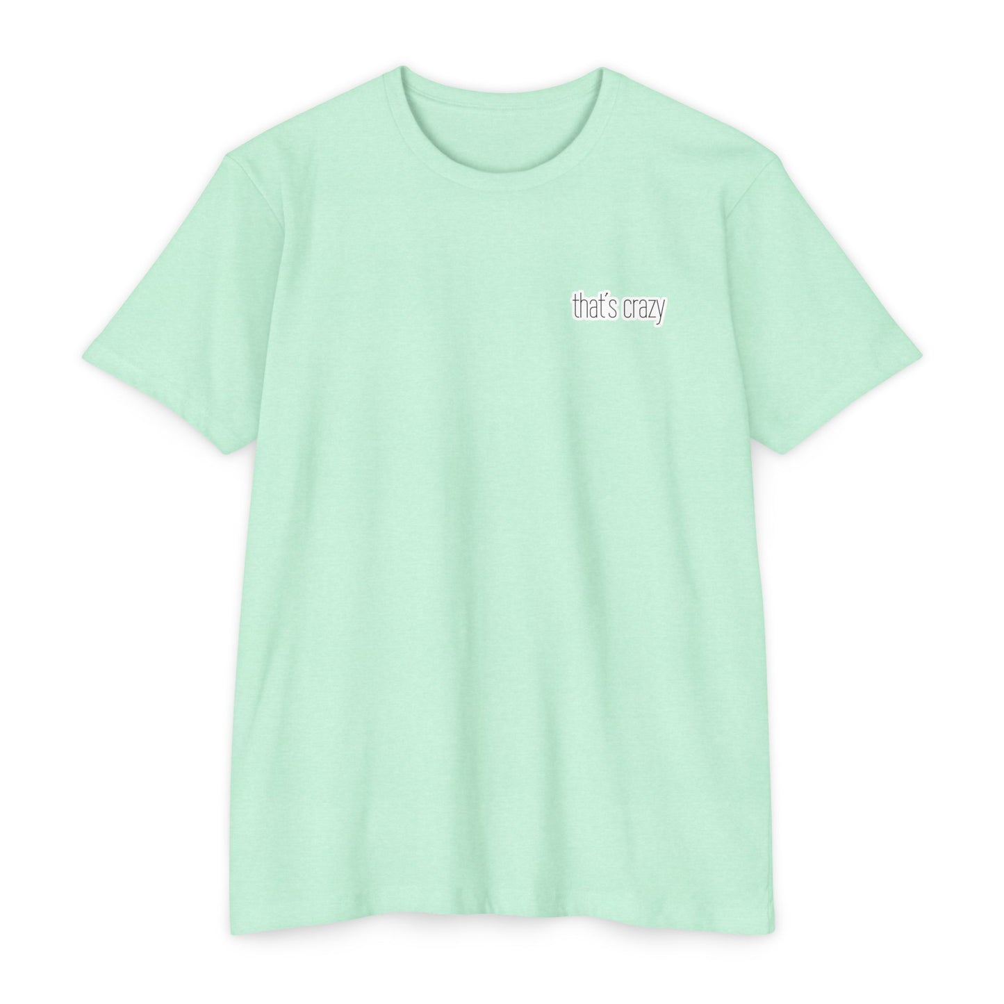 That's Crazy Gym Tee