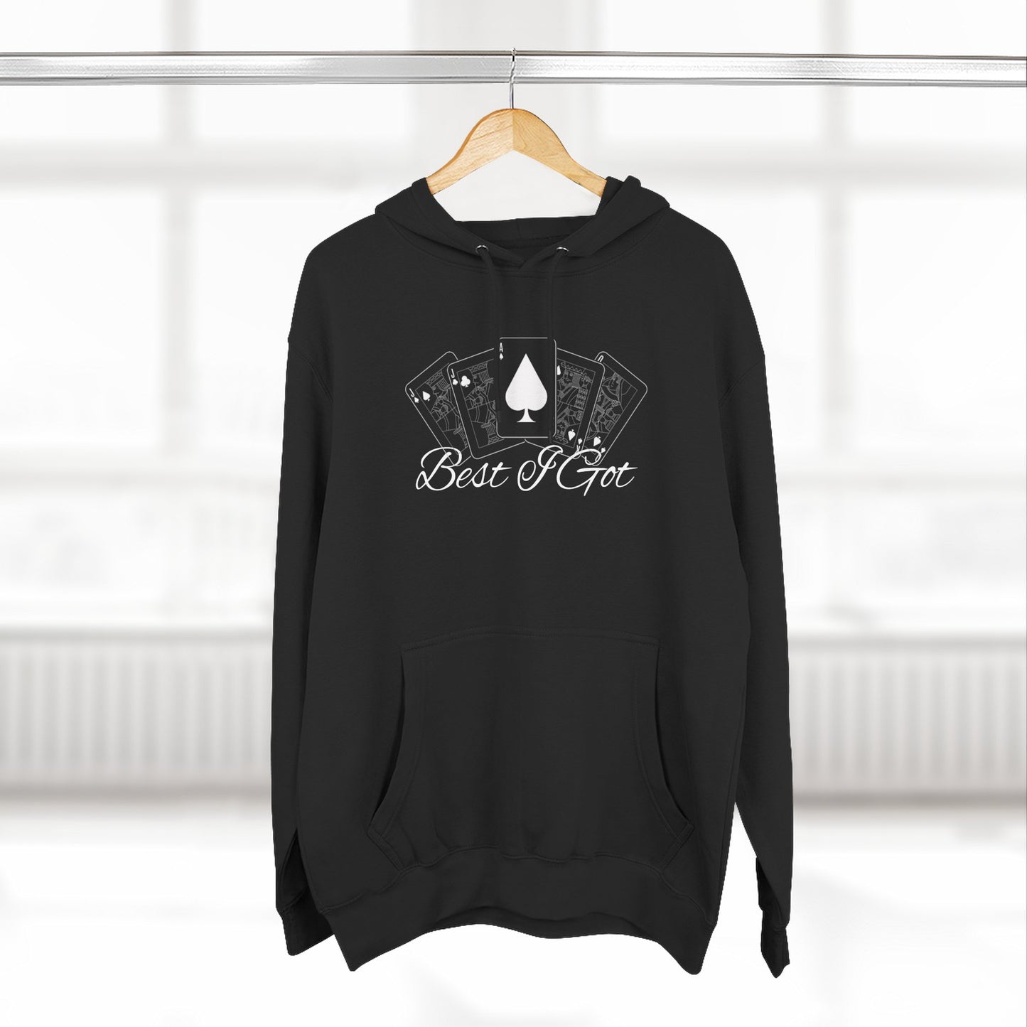 ‘Best I Got’ Gym Hoodie.