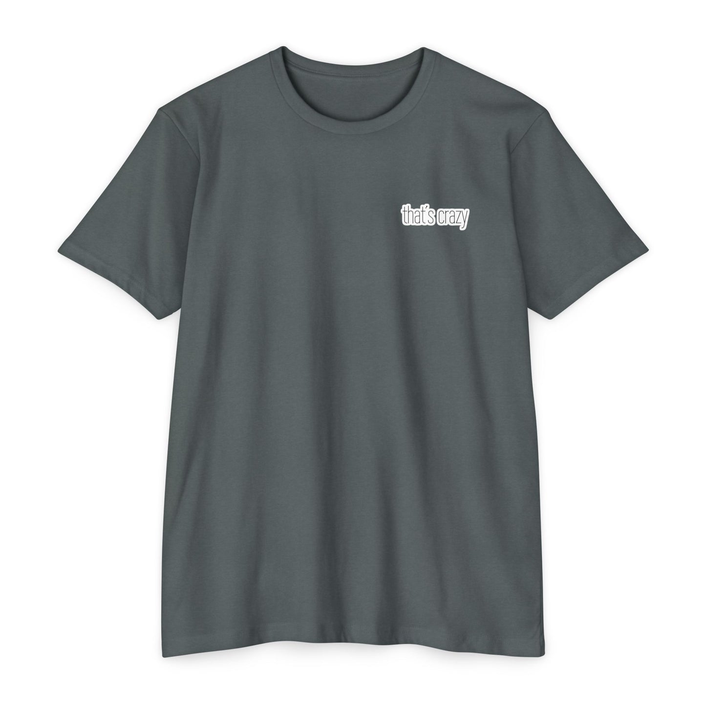That's Crazy Gym Tee