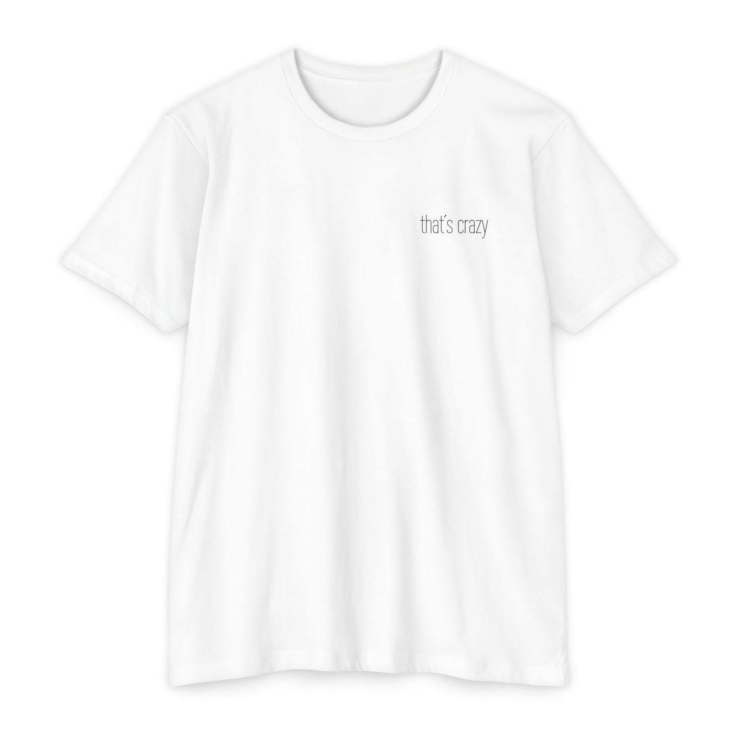 That's Crazy Gym Tee
