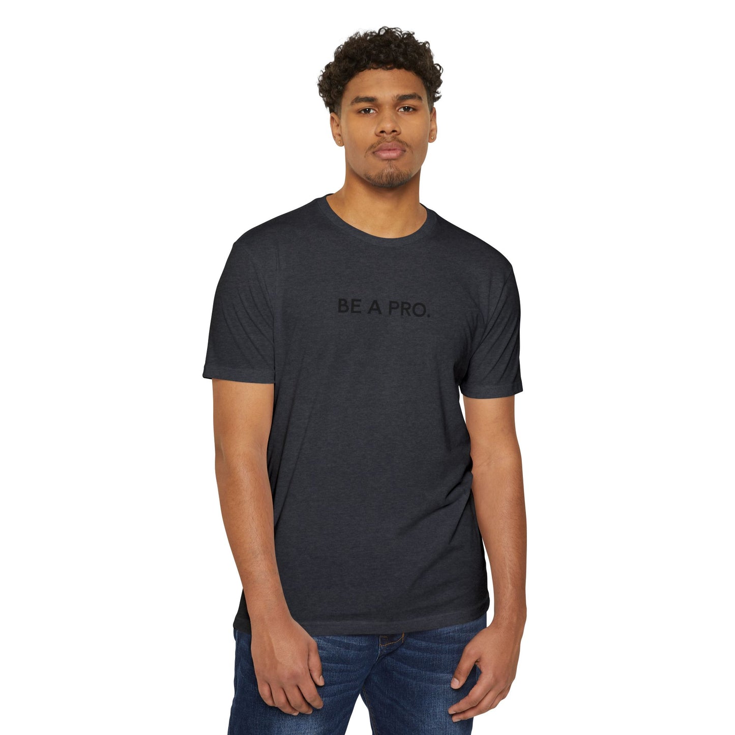 Be A Pro Gym Tee