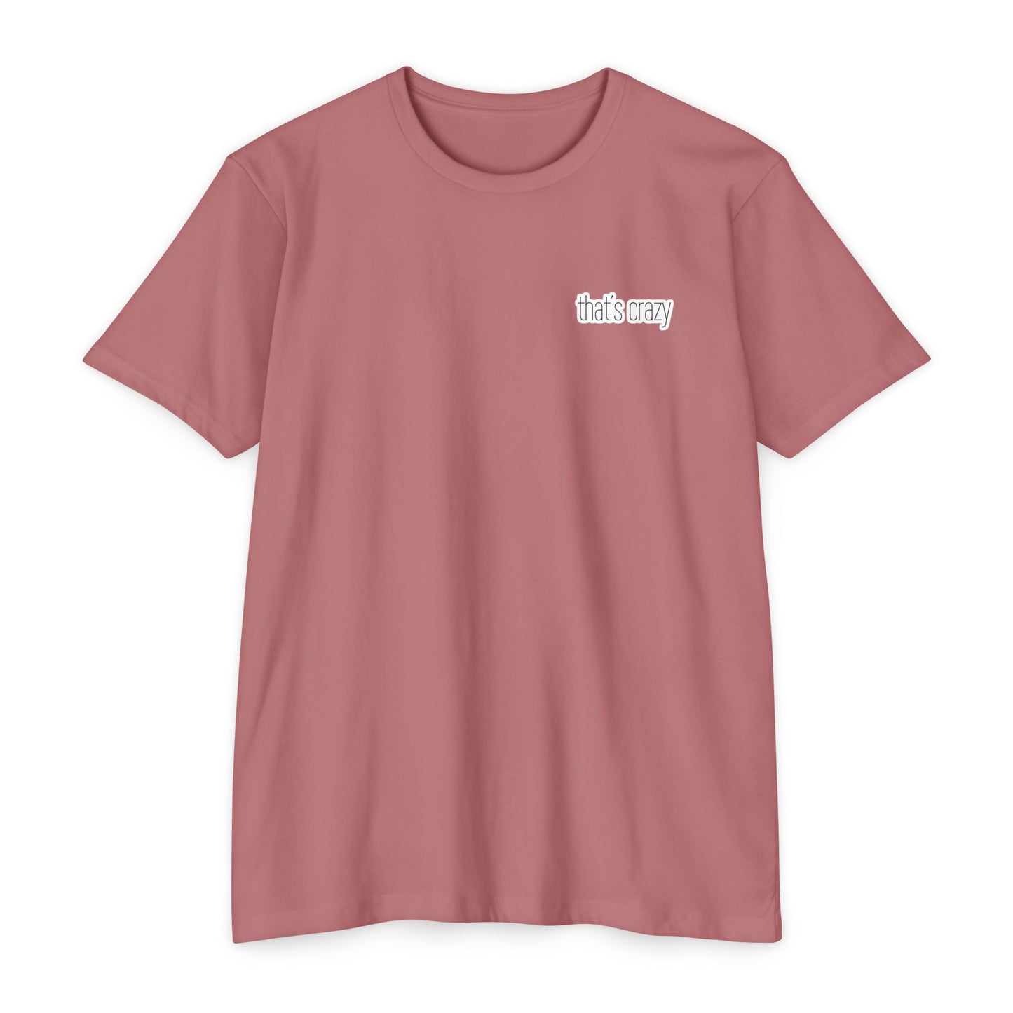 That's Crazy Gym Tee