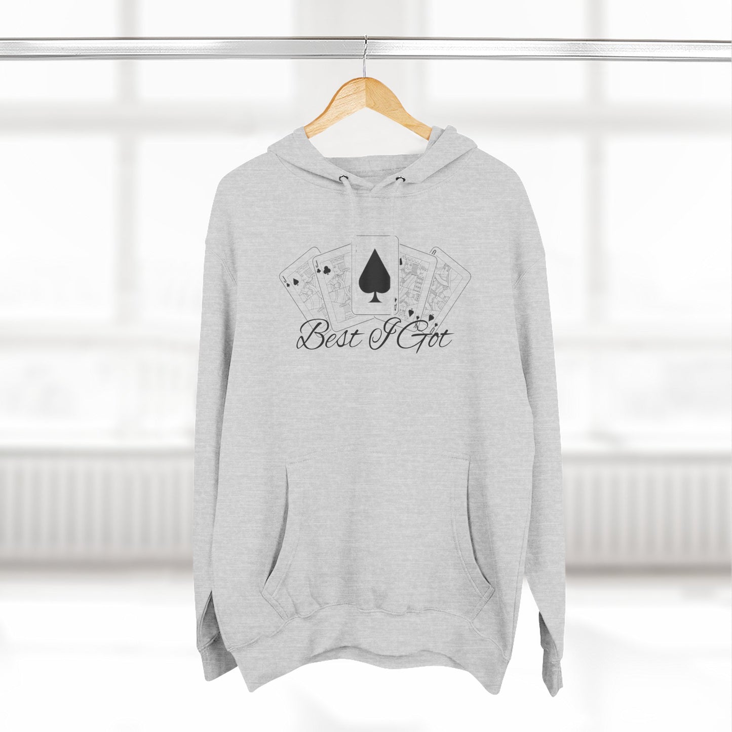 ‘Best I Got’ Gym Hoodie.