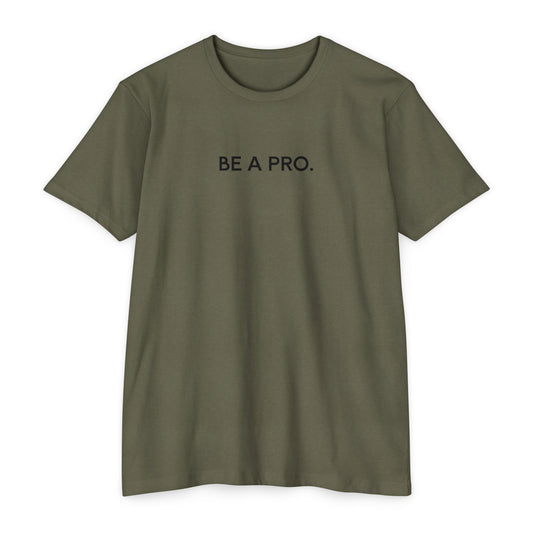 Be A Pro Gym Tee