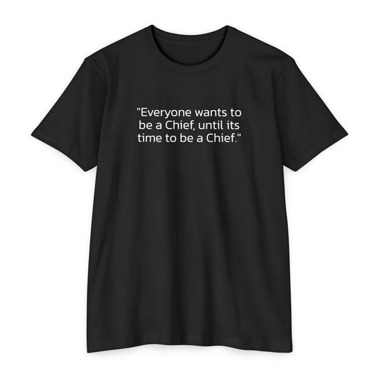 Everyone wants to be a CHIEF! Gym Tee