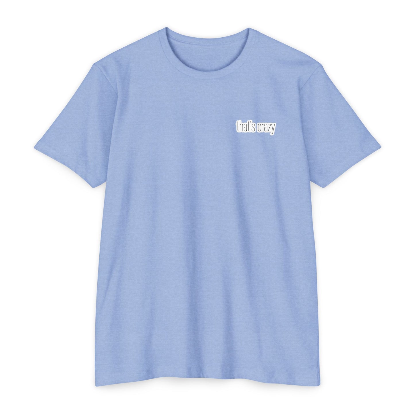 That's Crazy Gym Tee