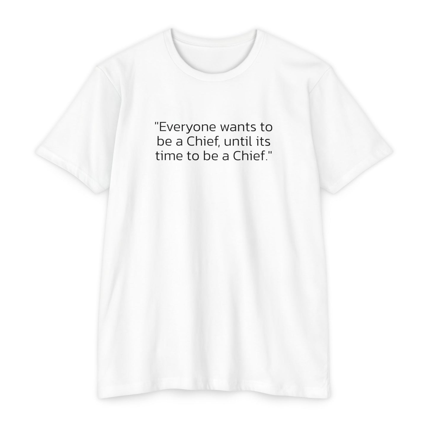 Everyone wants to be a CHIEF! Gym Tee