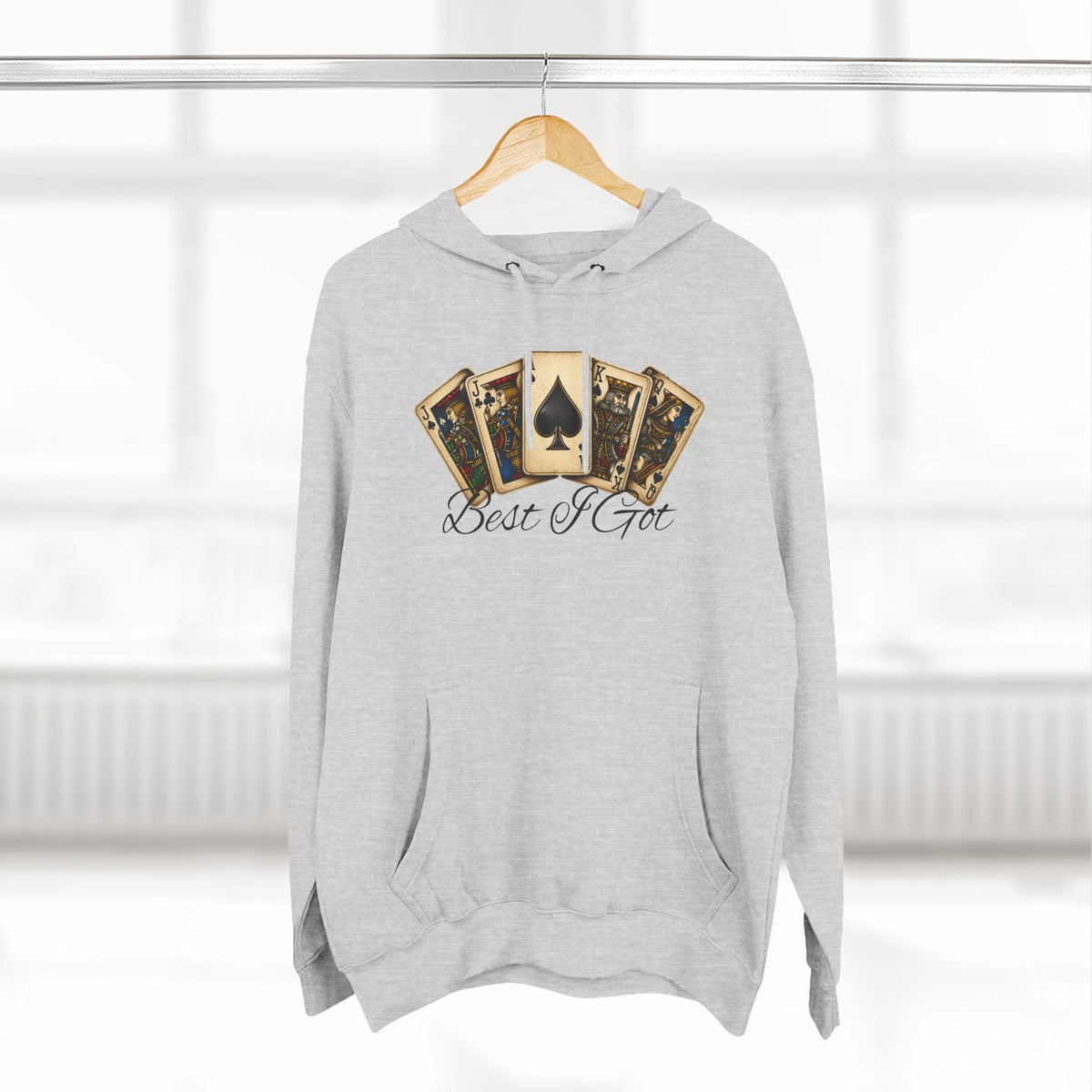‘Best I Got’ Gym Hoodie.