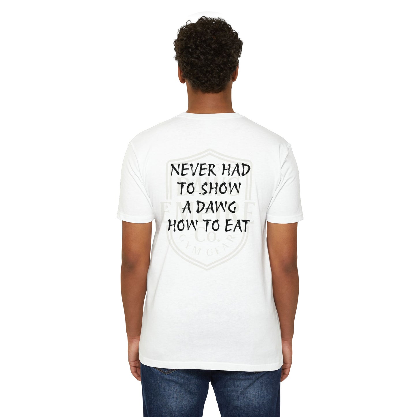 Never had to show a Dawg! Gym Tee